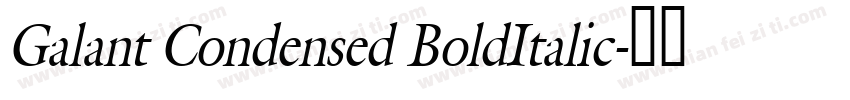 Galant Condensed BoldItalic字体转换